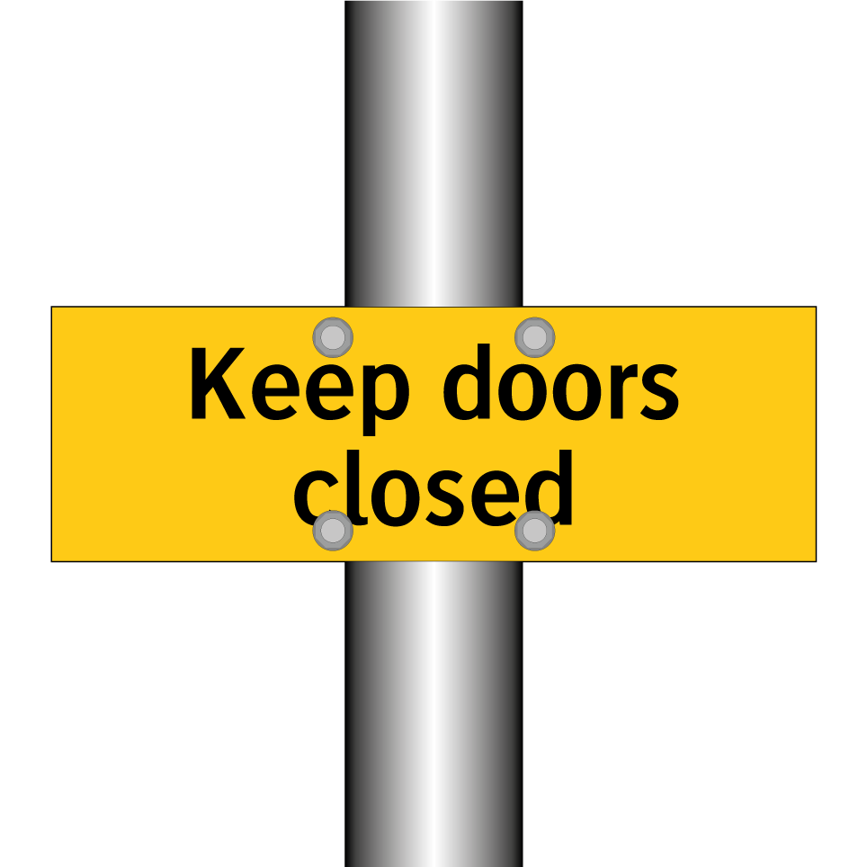 Keep doors closed