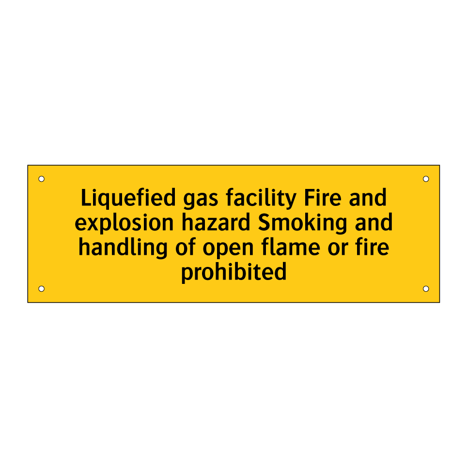 Liquefied gas facility Fire and explosion hazard Smoking and handling of open flame or fire prohibited