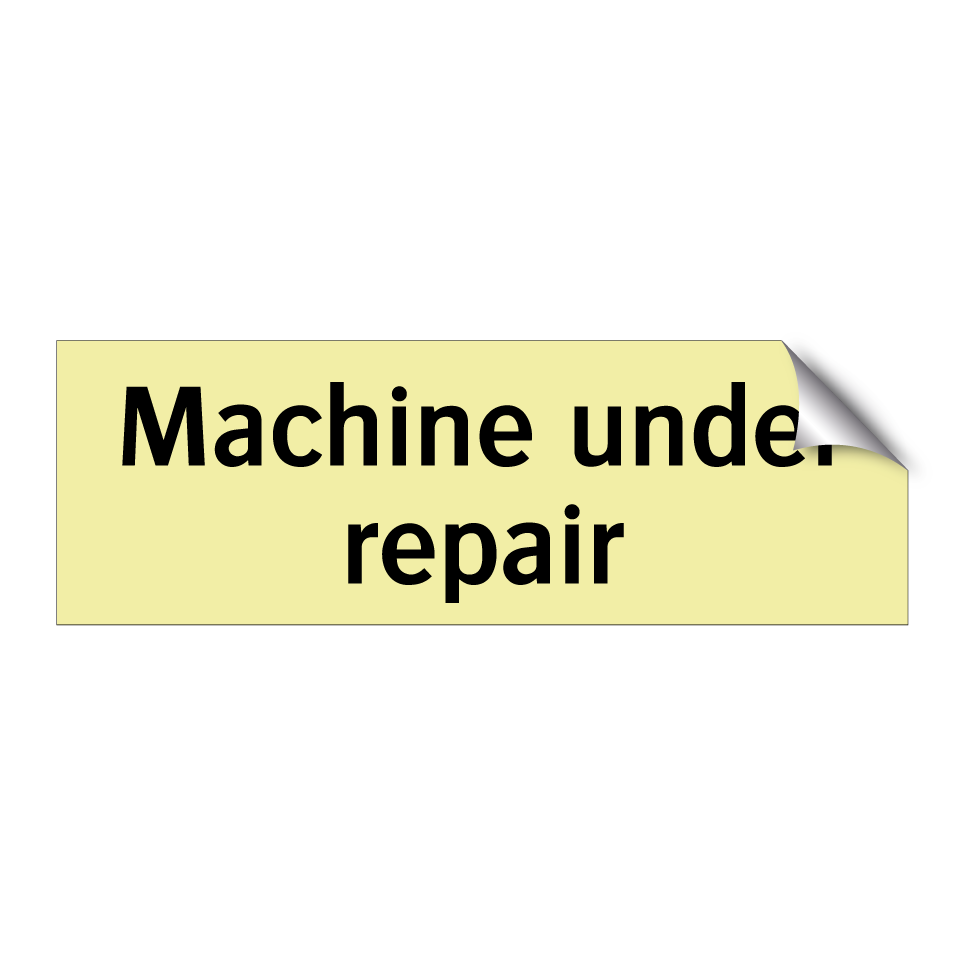 Machine under repair