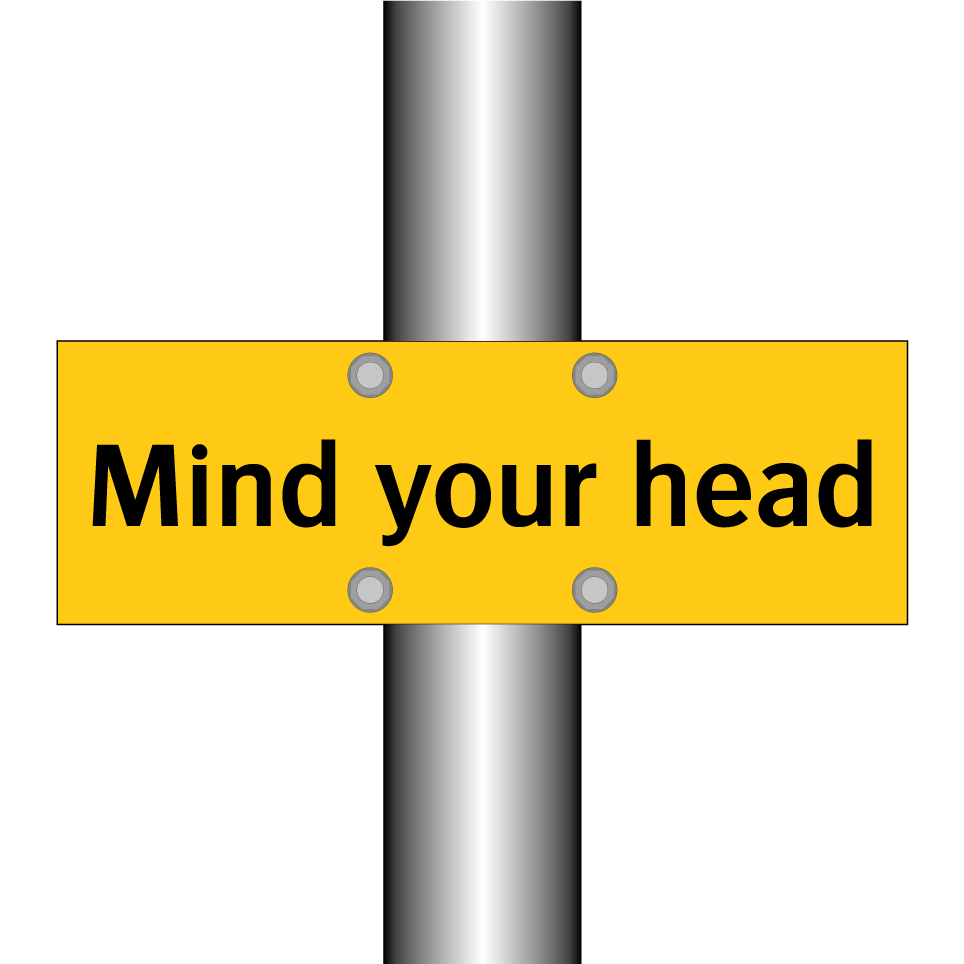 Mind your head