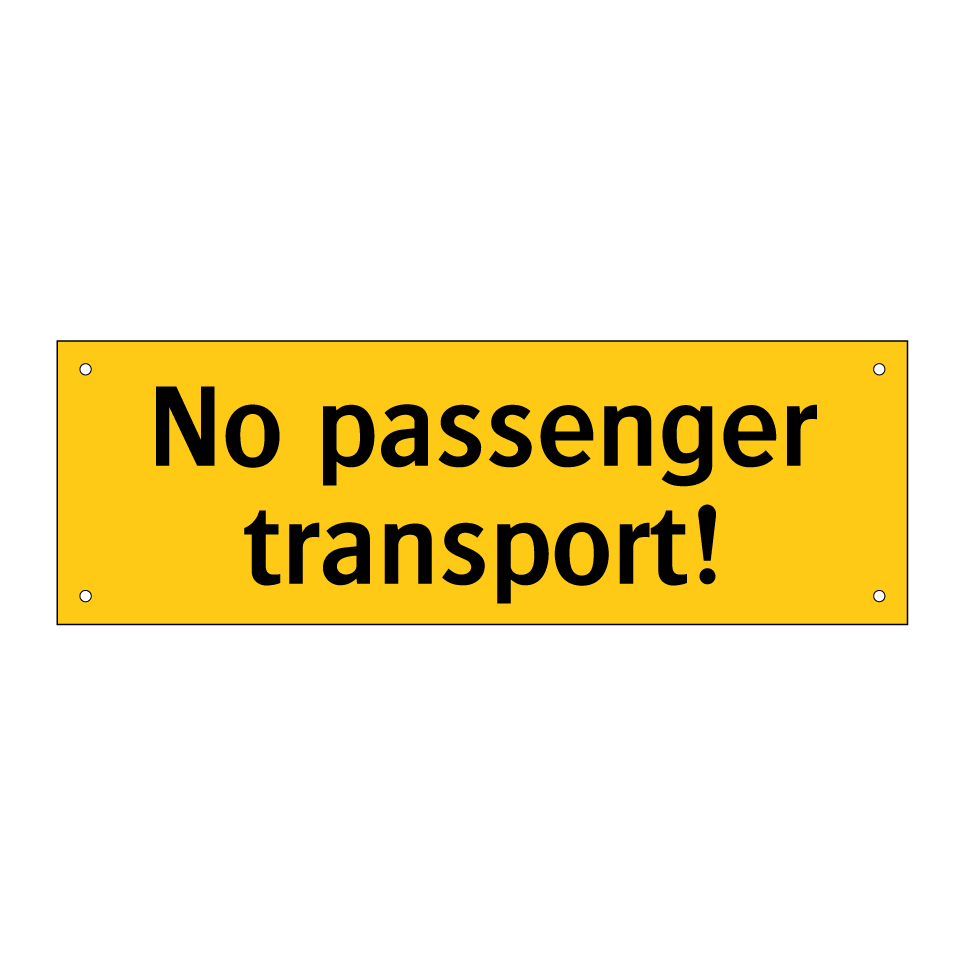 No passenger transport!