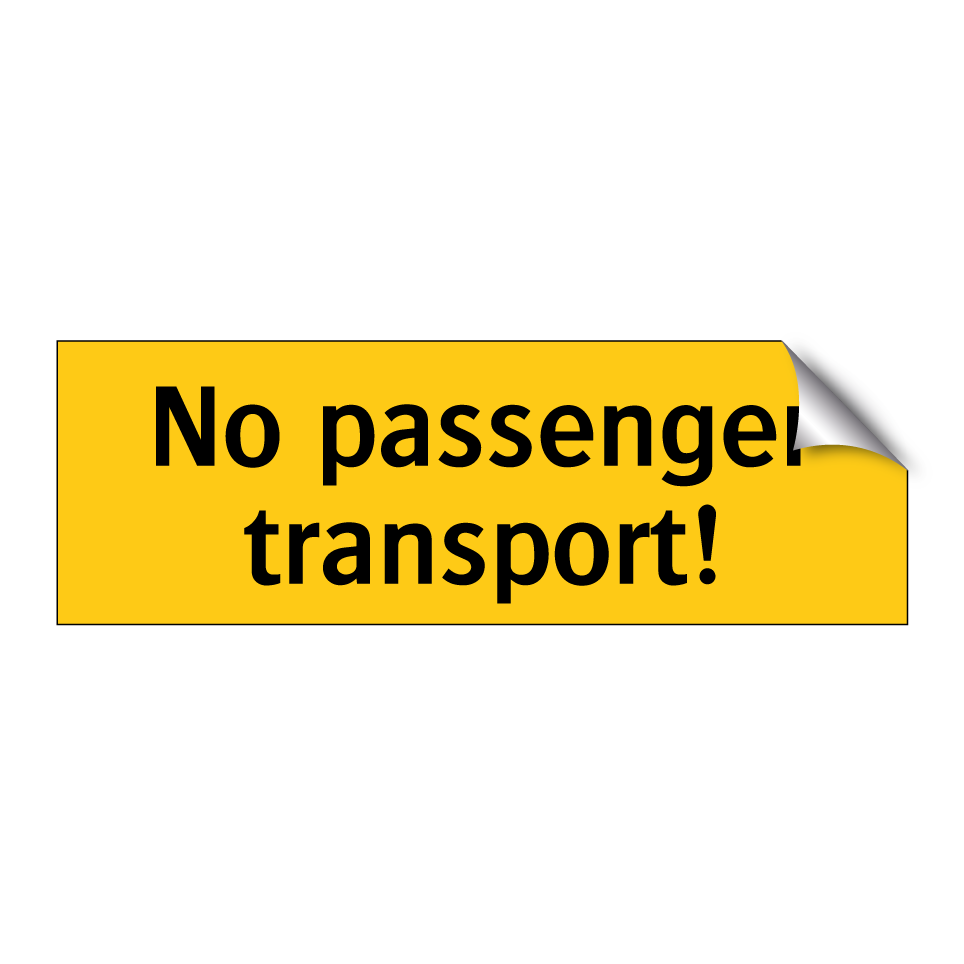 No passenger transport!