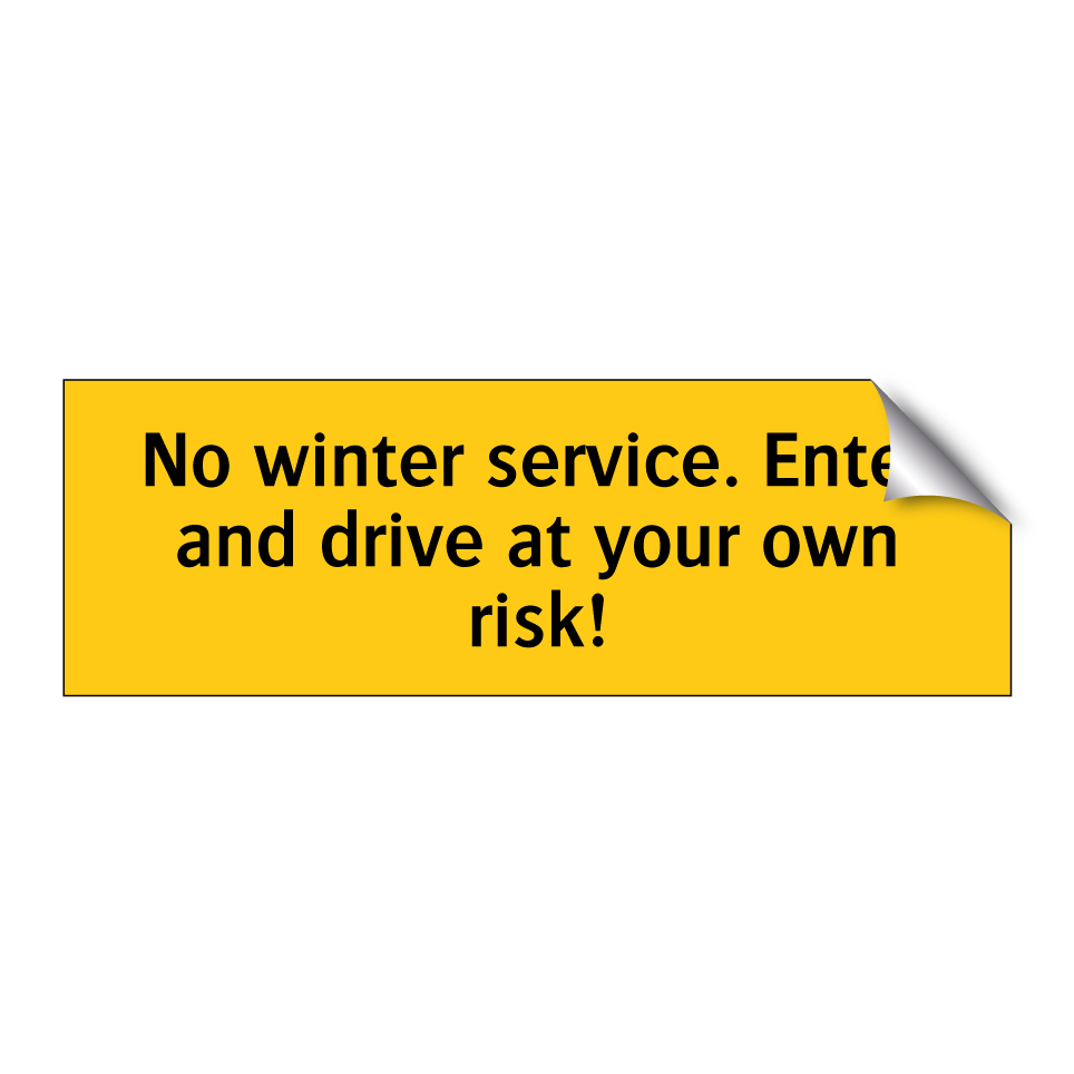 No winter service. Enter and drive at your own risk!