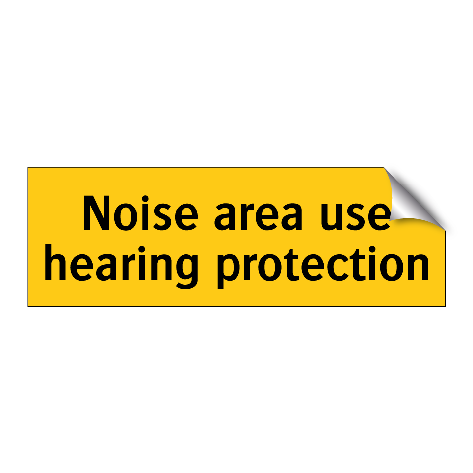 Noise area use hearing protection