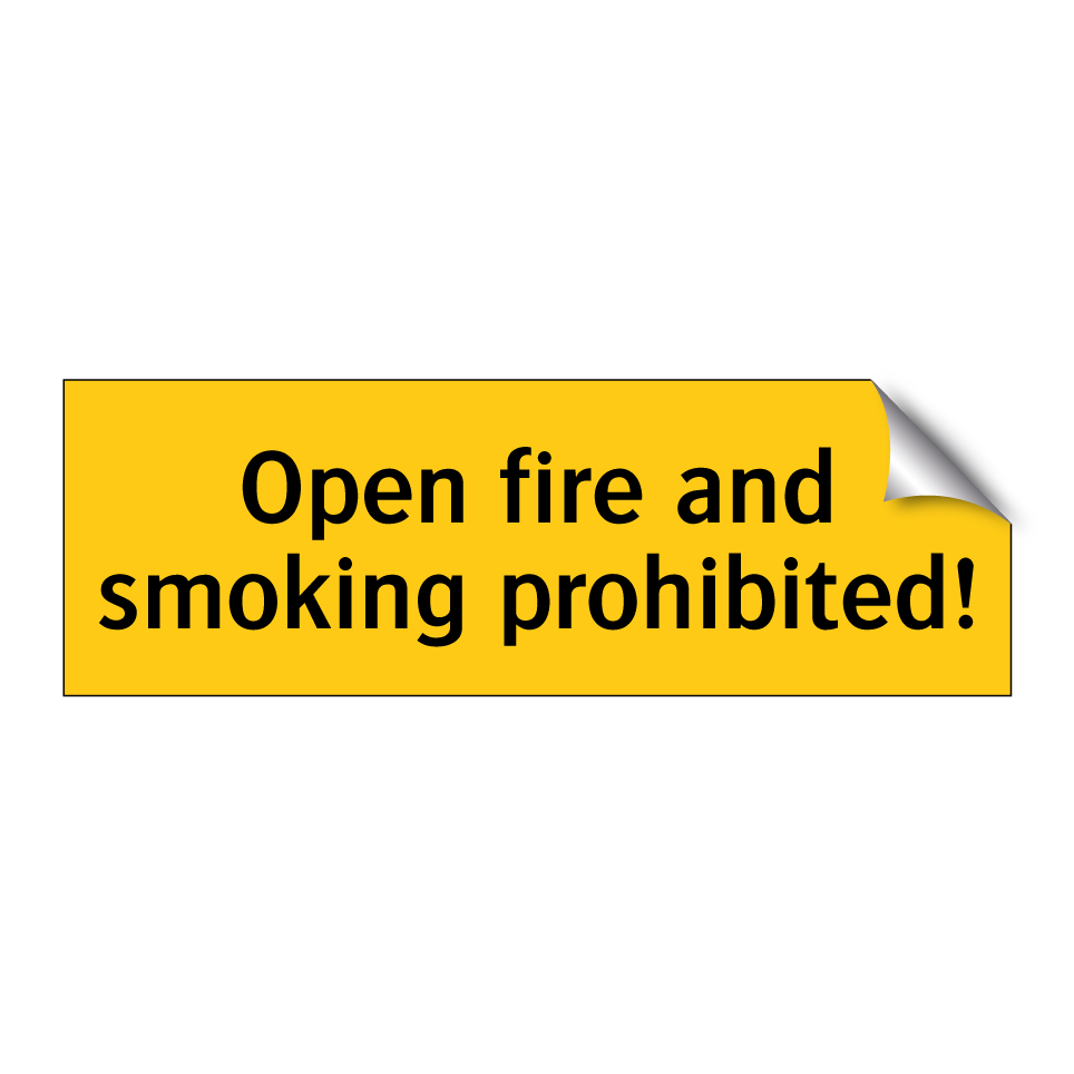 Open fire and smoking prohibited!