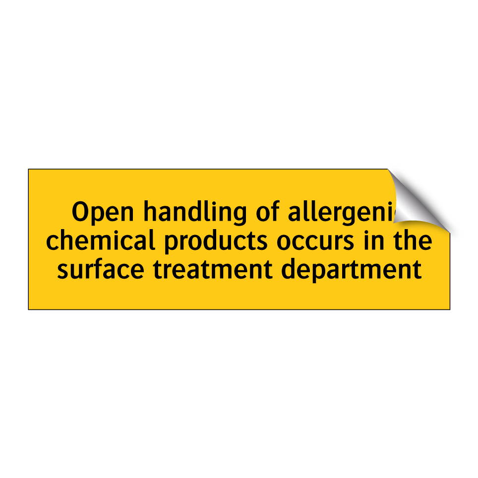 Open handling of allergenic chemical products occurs in the surface treatment department