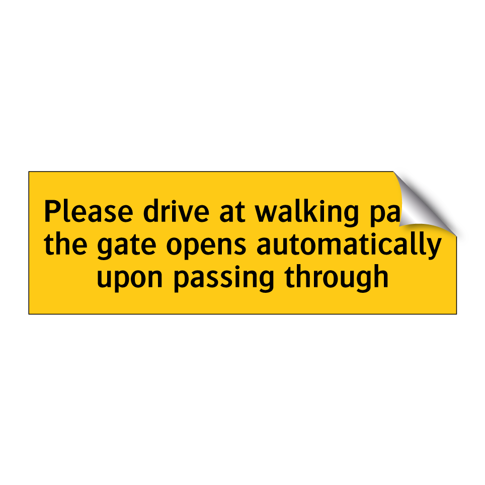 Please drive at walking pace, the gate opens automatically upon passing through