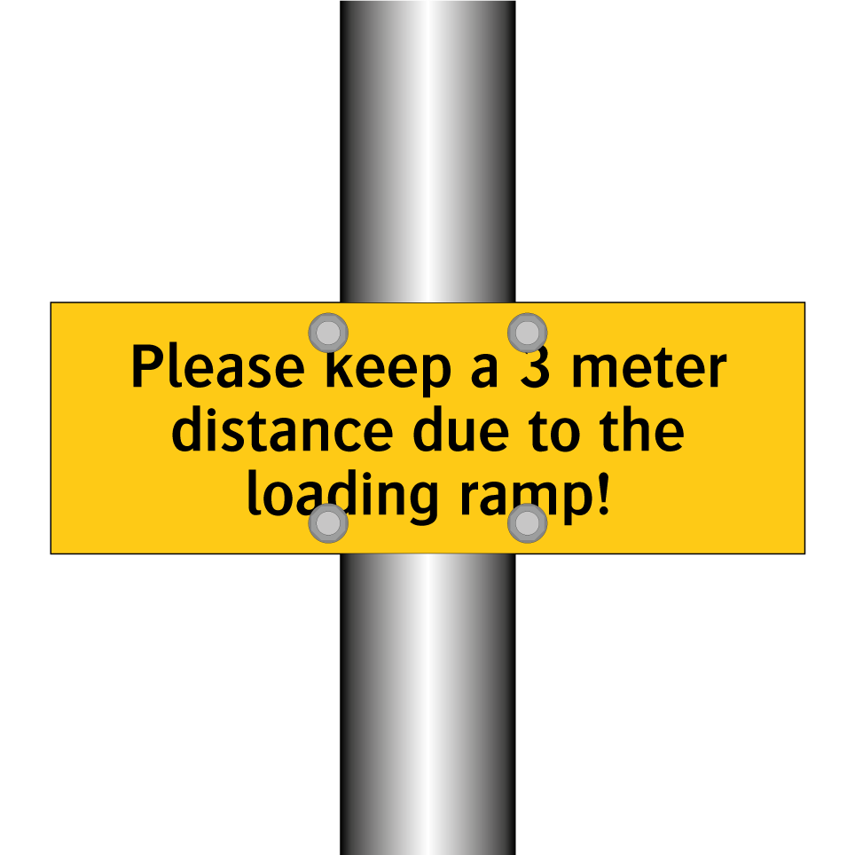 Please keep a 3 meter distance due to the loading ramp!