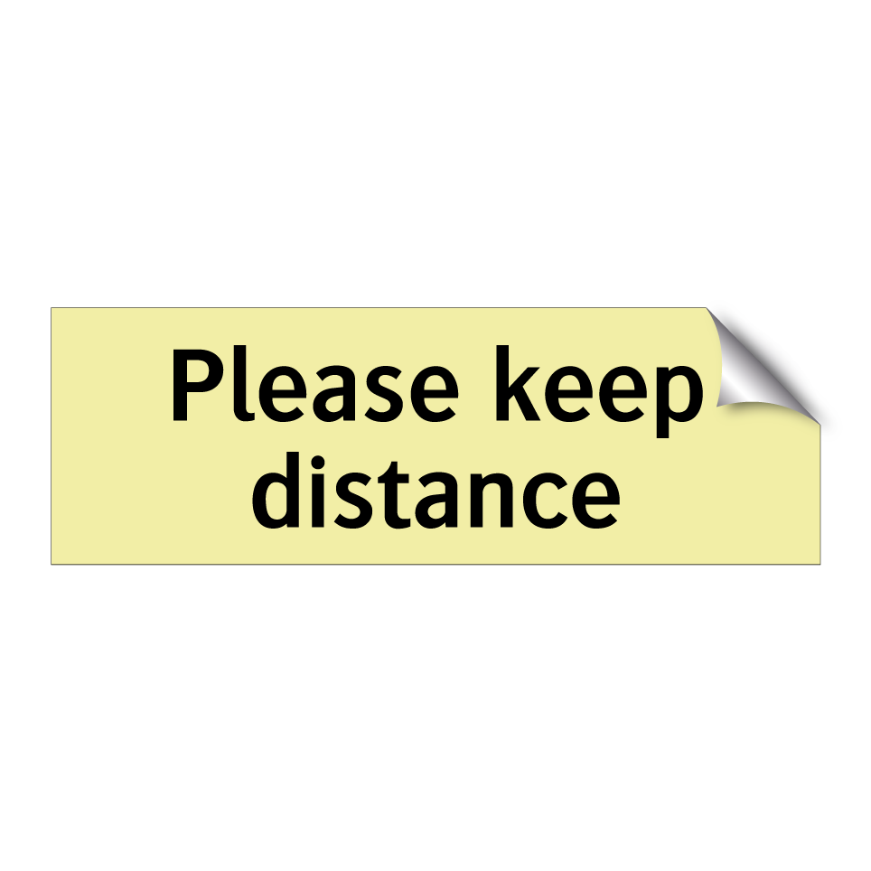 Please keep distance