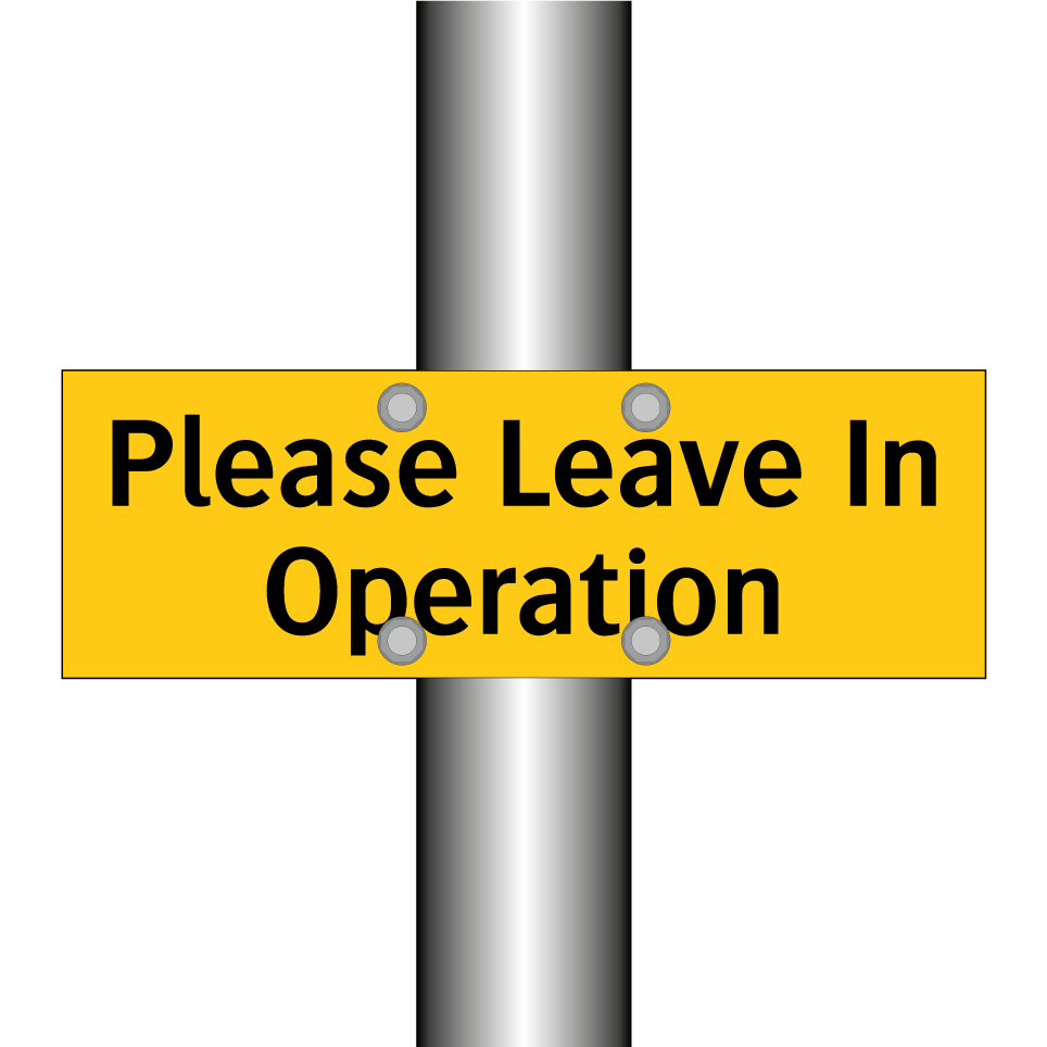 Please Leave In Operation