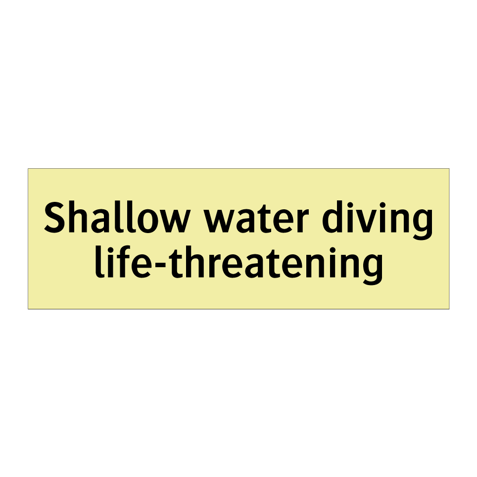 Shallow water diving life-threatening
