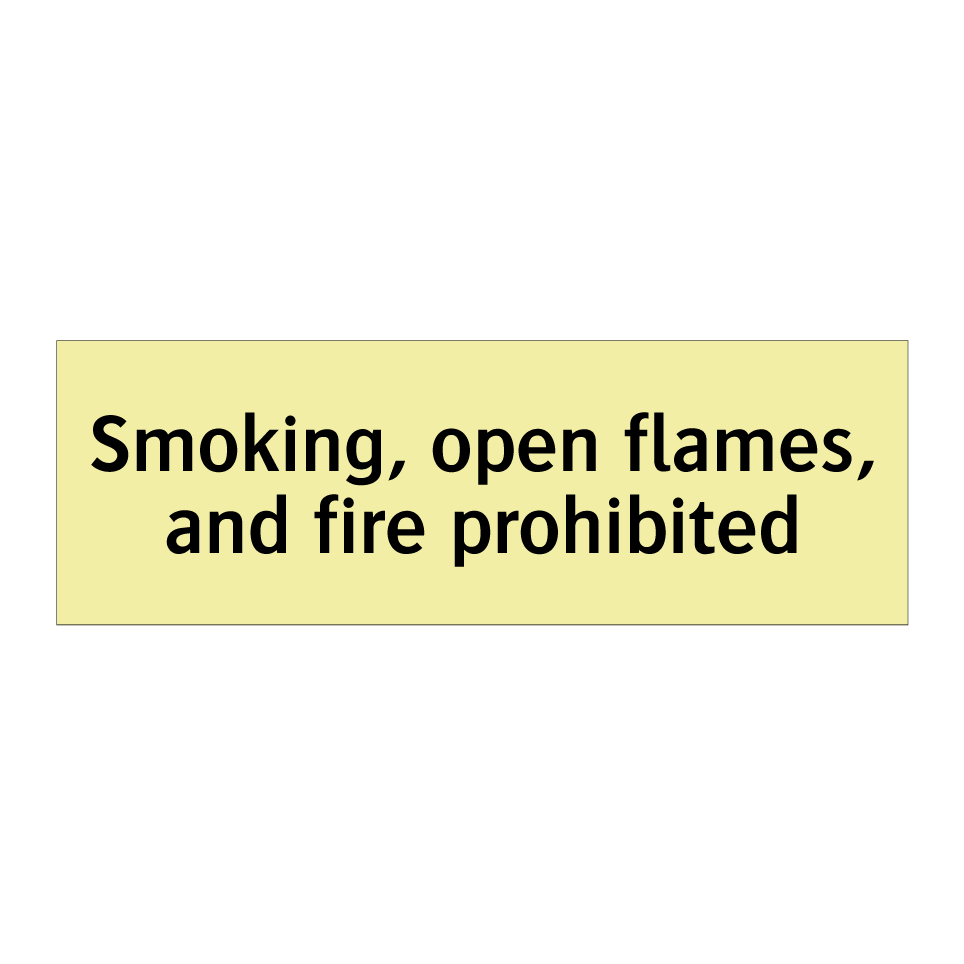 Smoking, open flames, and fire prohibited