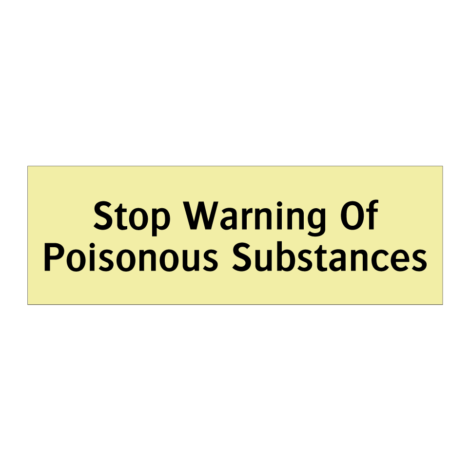 Stop Warning Of Poisonous Substances