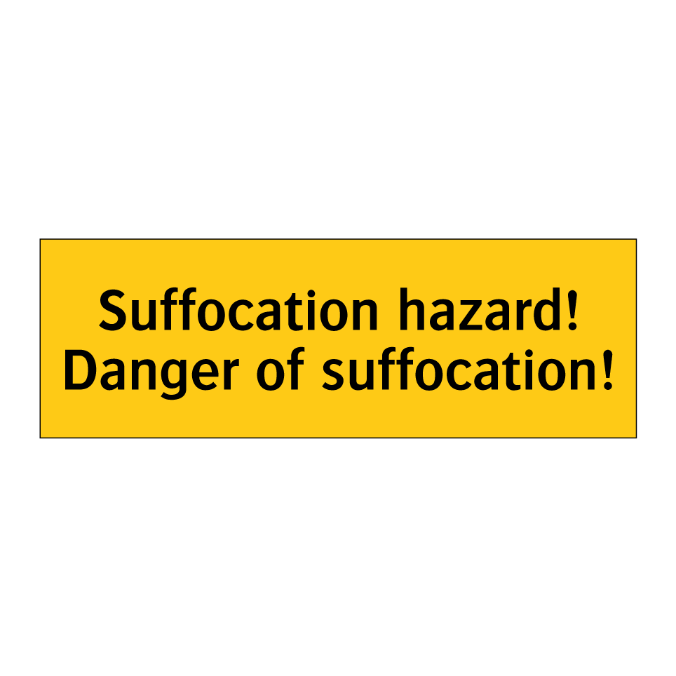 Suffocation hazard! Danger of suffocation!
