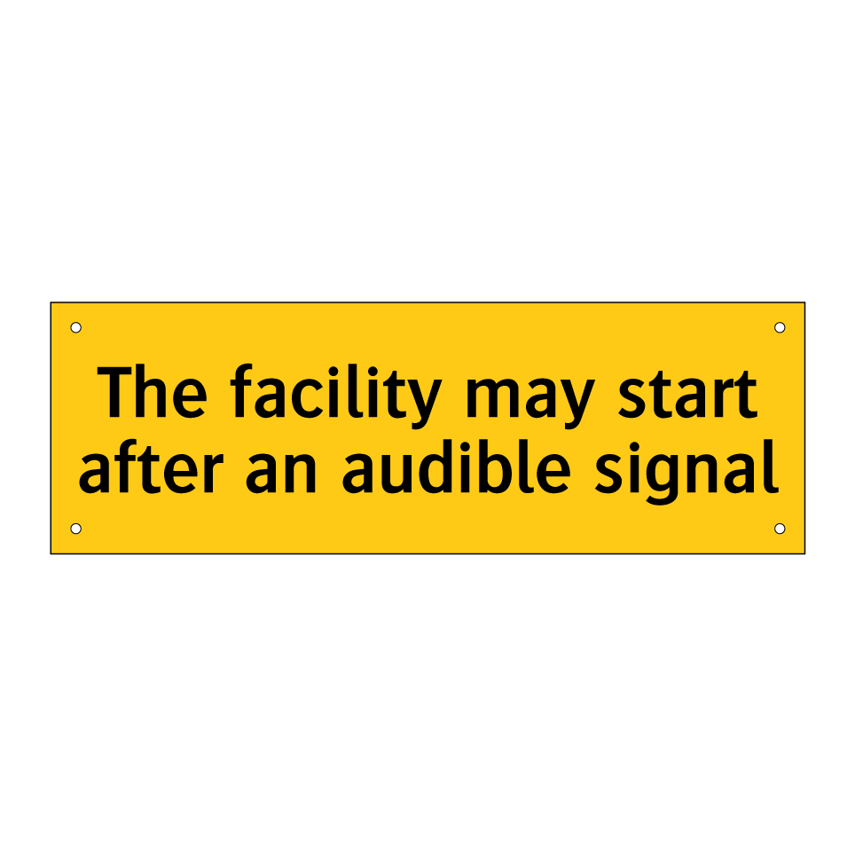 The facility may start after an audible signal