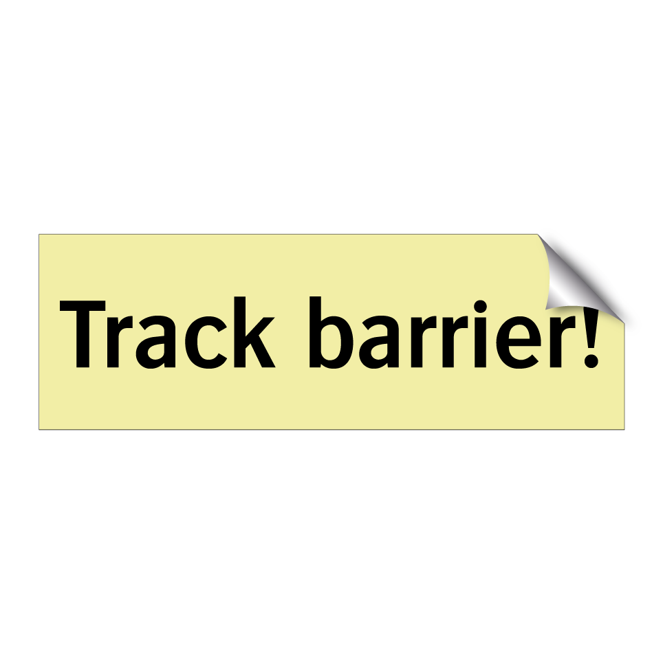Track barrier!