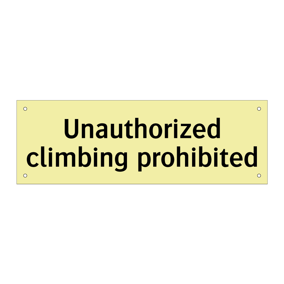 Unauthorized climbing prohibited