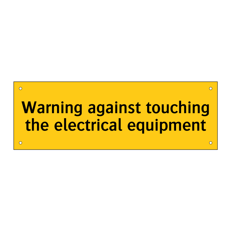 Warning against touching the electrical equipment