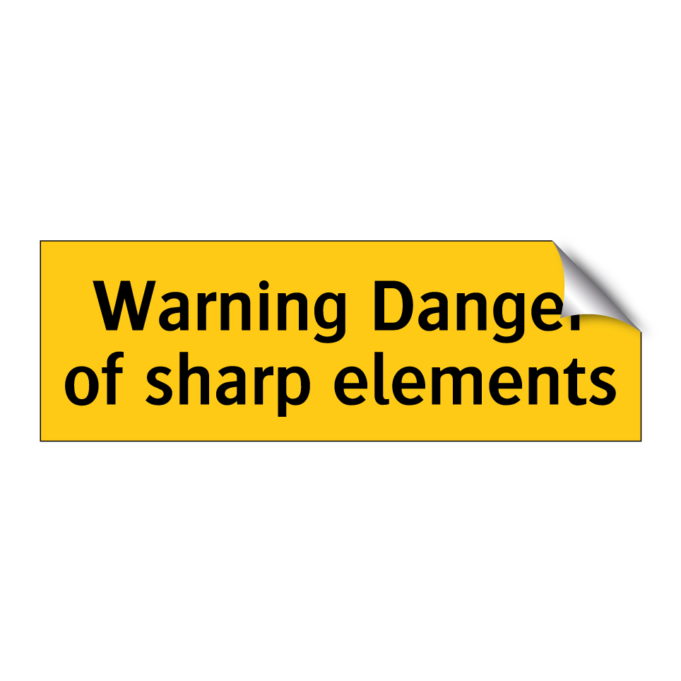 Warning Danger of sharp elements