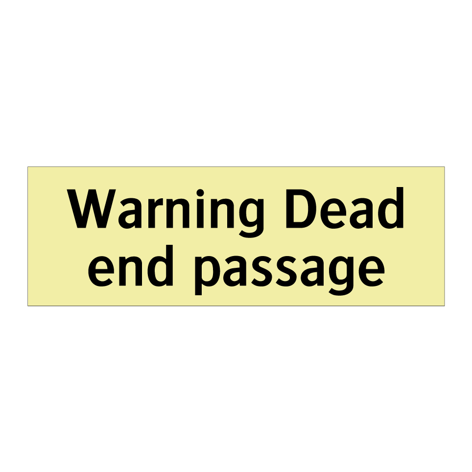Warning Dead end passage