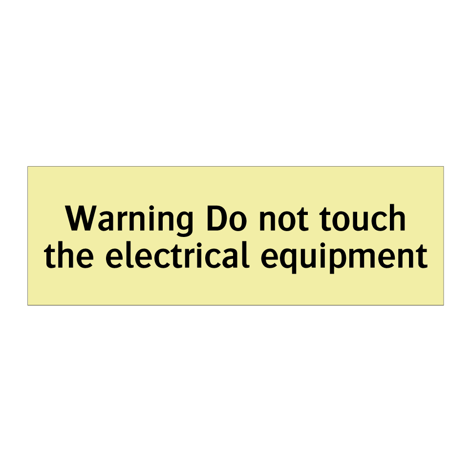 Warning Do not touch the electrical equipment