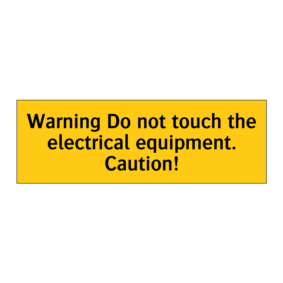 Warning Do not touch the electrical equipment. Caution!