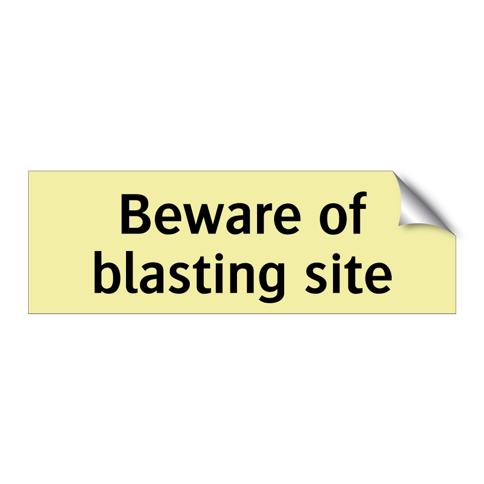 Beware of blasting site