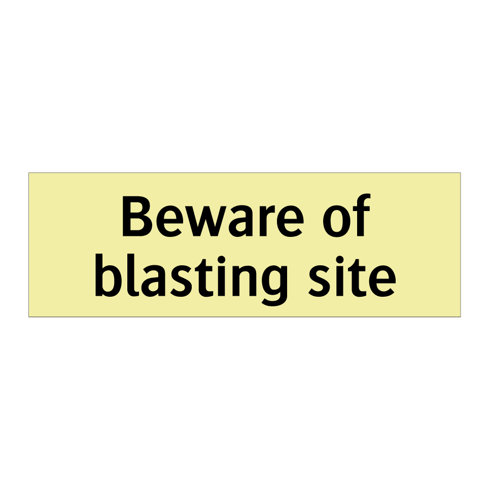 Beware of blasting site