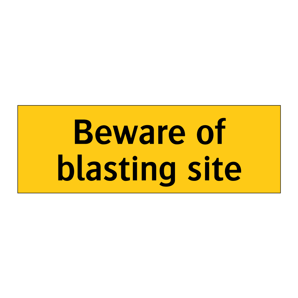 Beware of blasting site