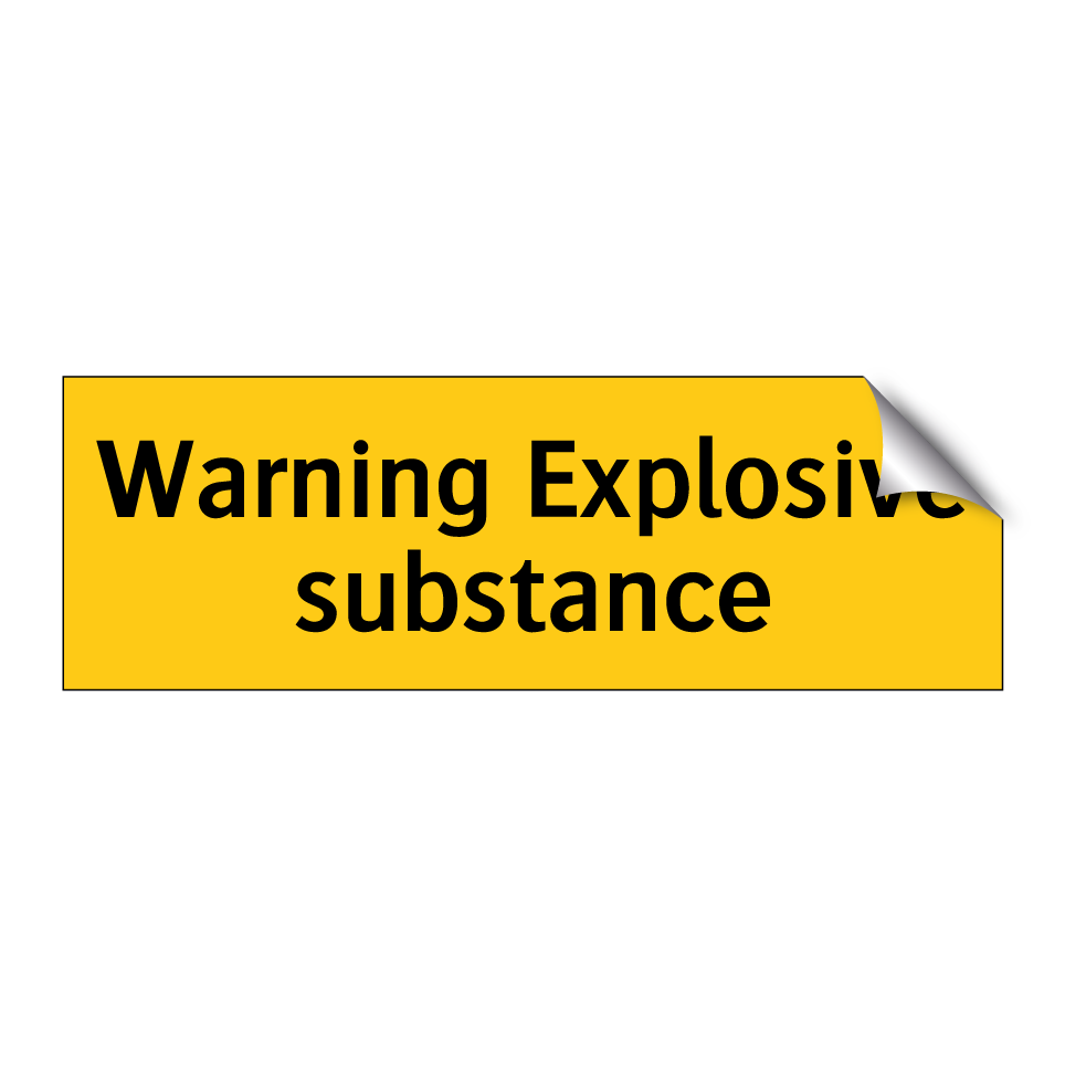 Warning Explosive substance