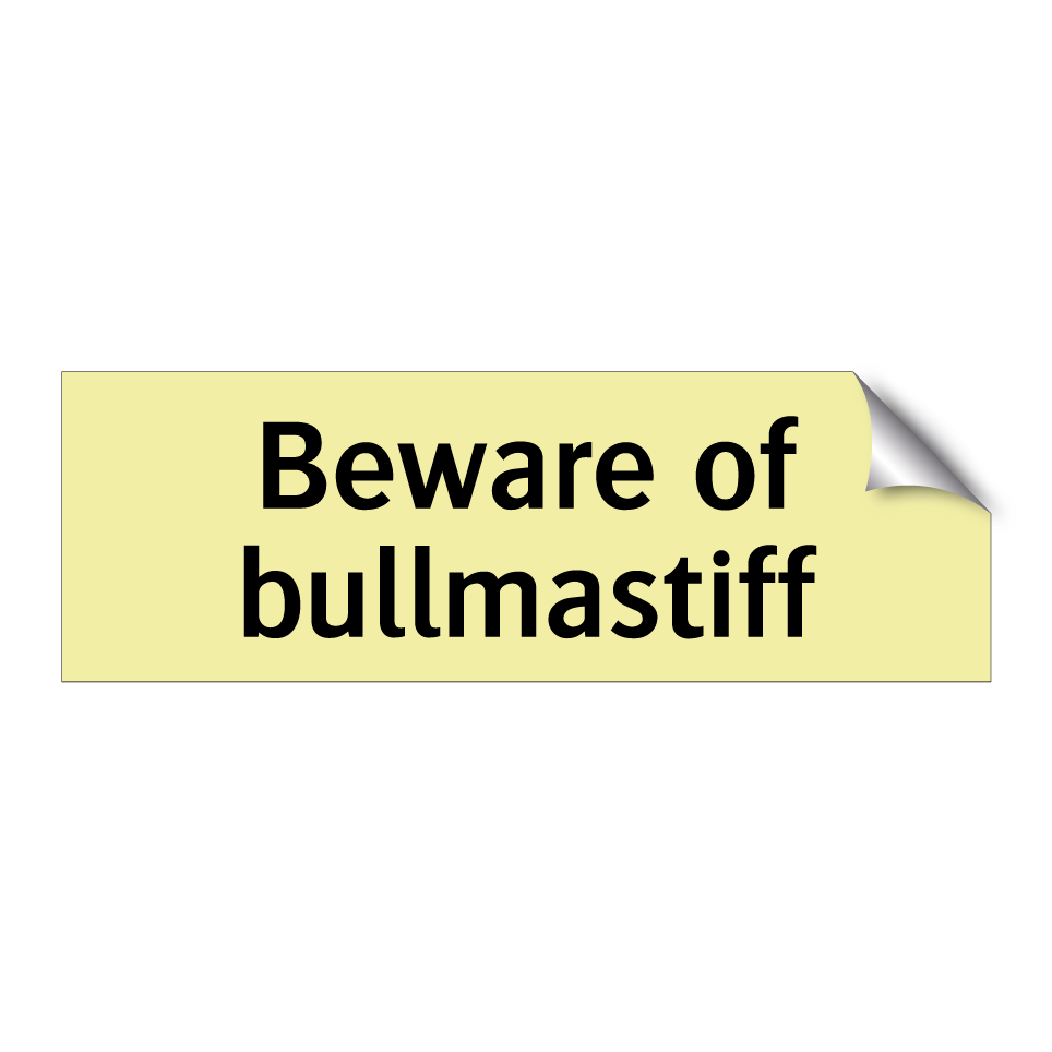Beware of bullmastiff
