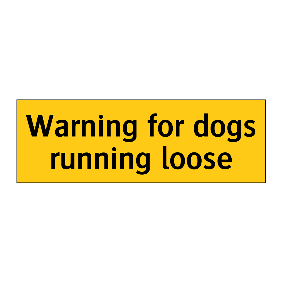 Warning for dogs running loose