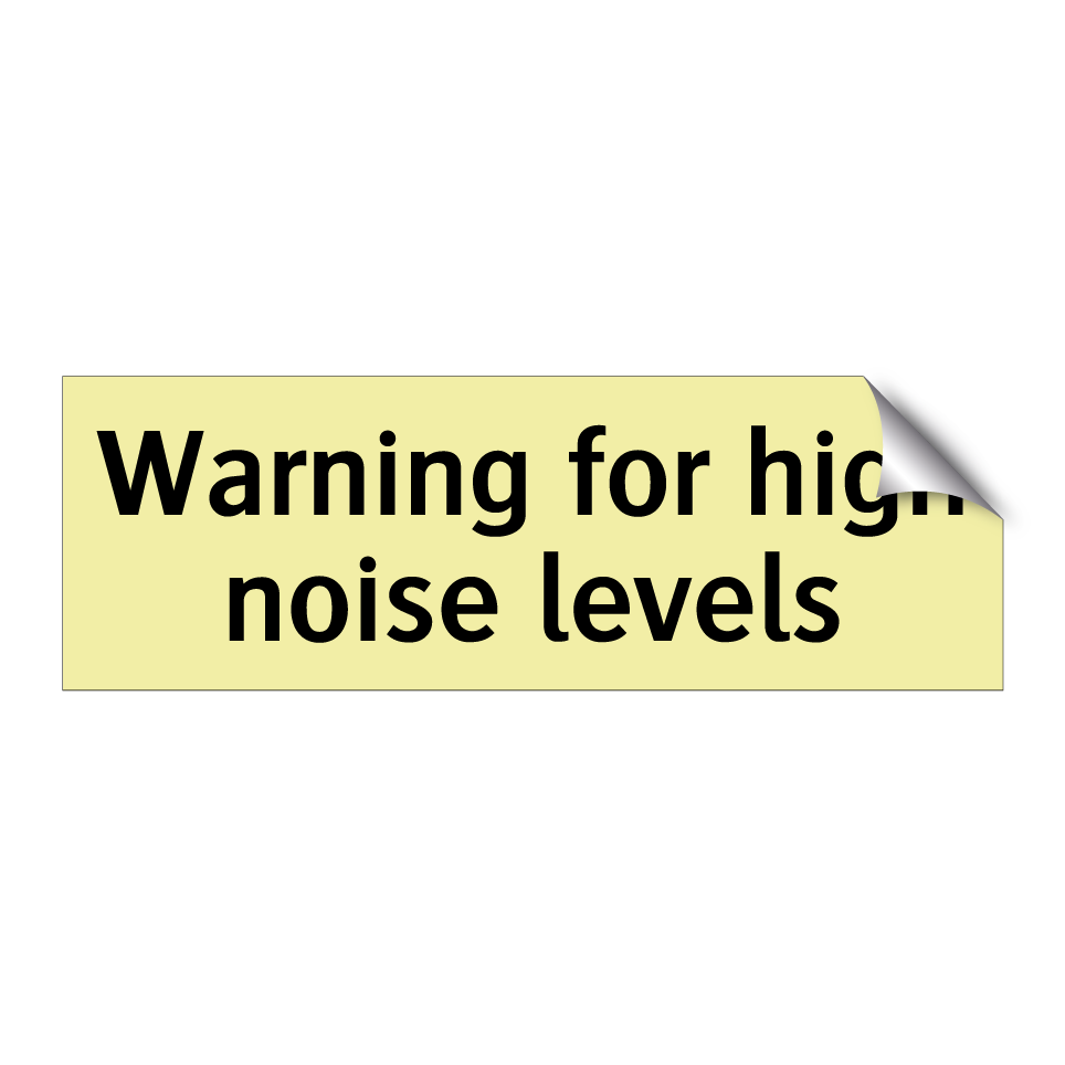 Warning for high noise levels