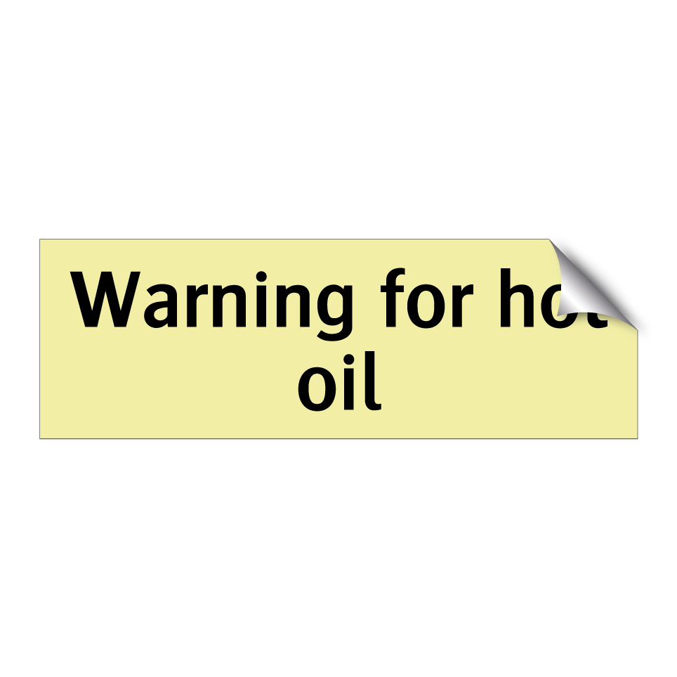 Warning for hot oil