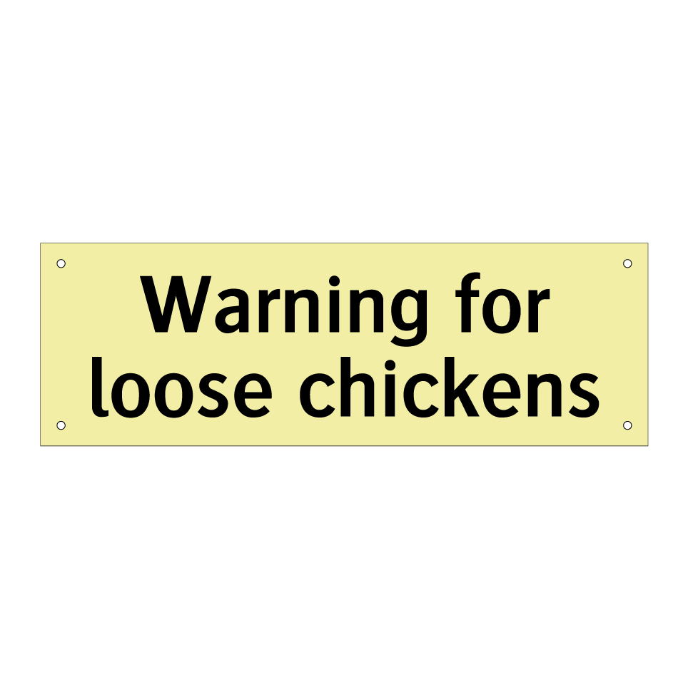 Warning for loose chickens
