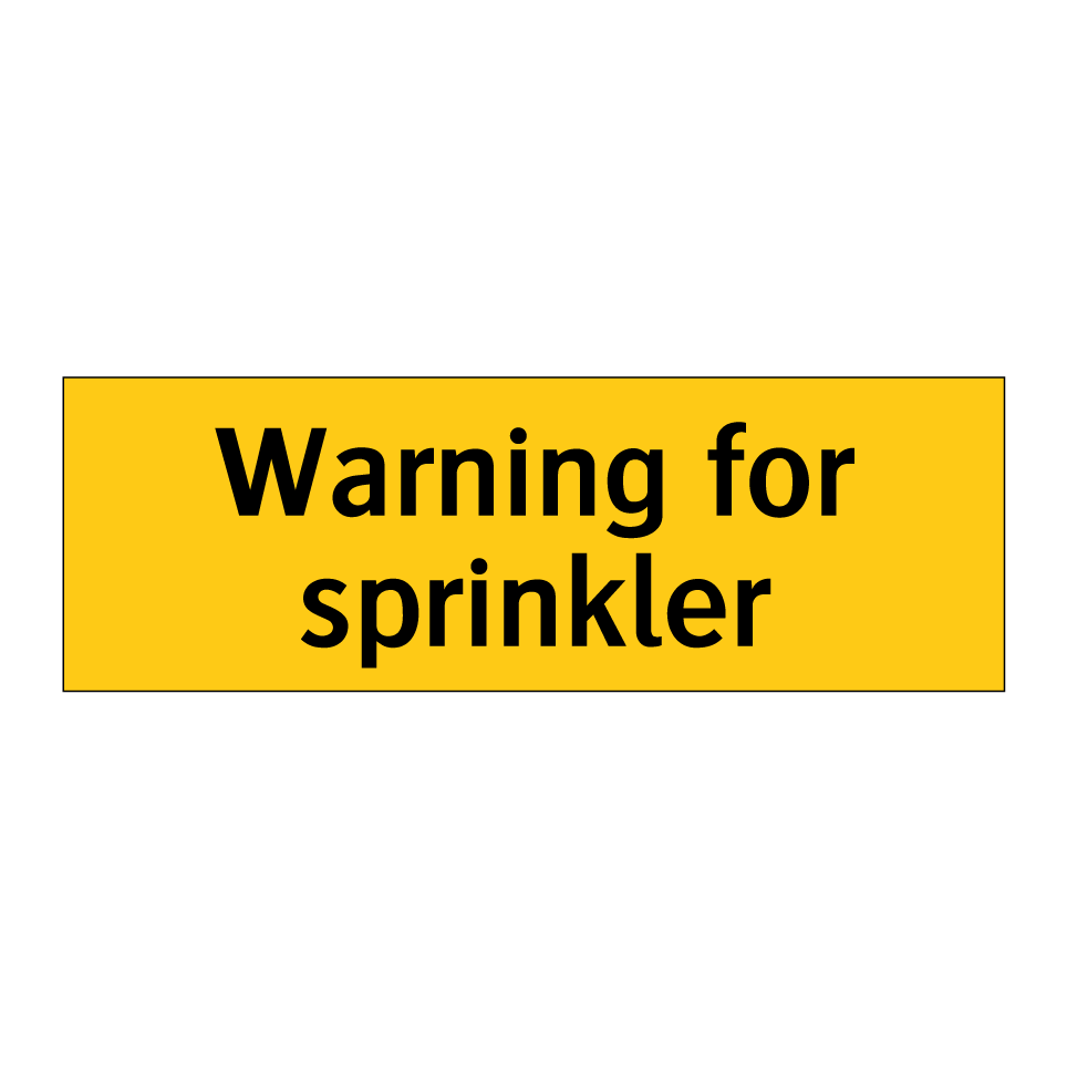 Warning for sprinkler