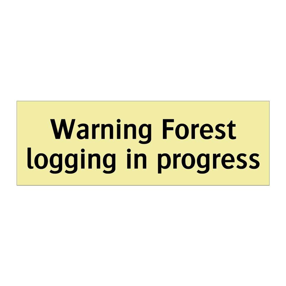 Warning Forest logging in progress