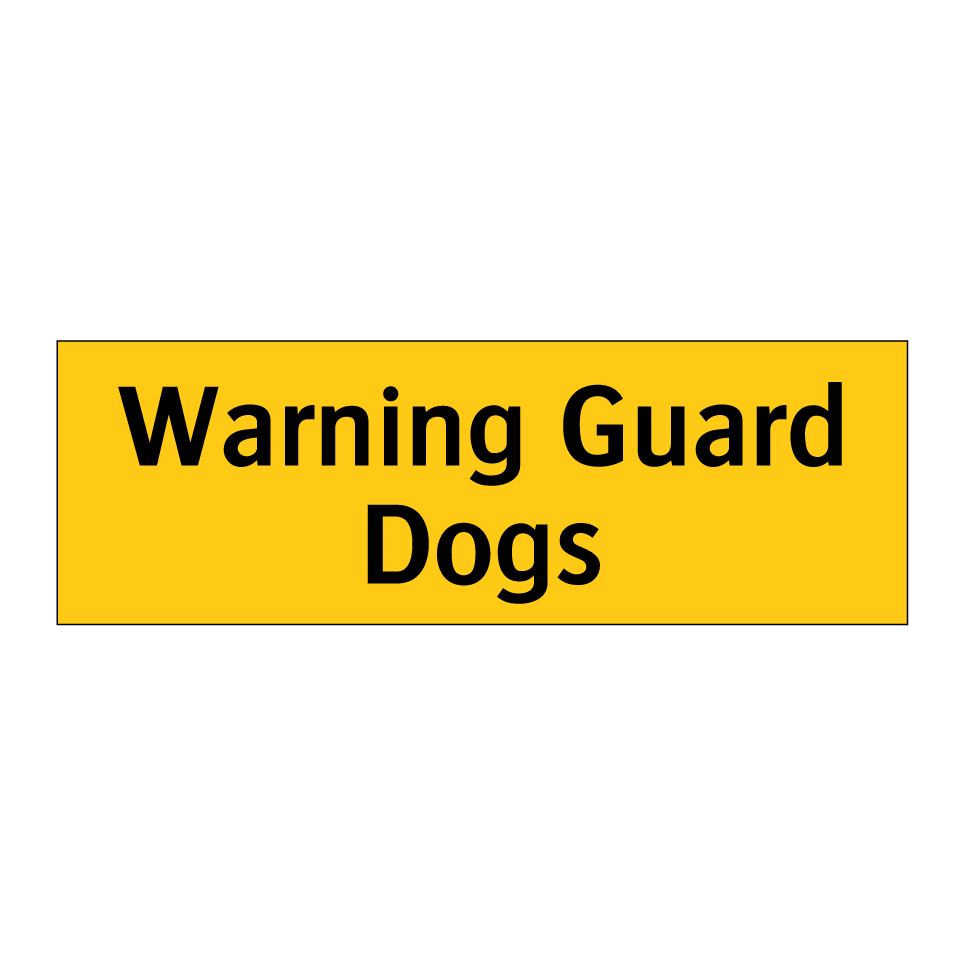 Warning Guard Dogs