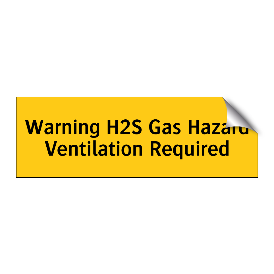 Warning H2S Gas Hazard Ventilation Required