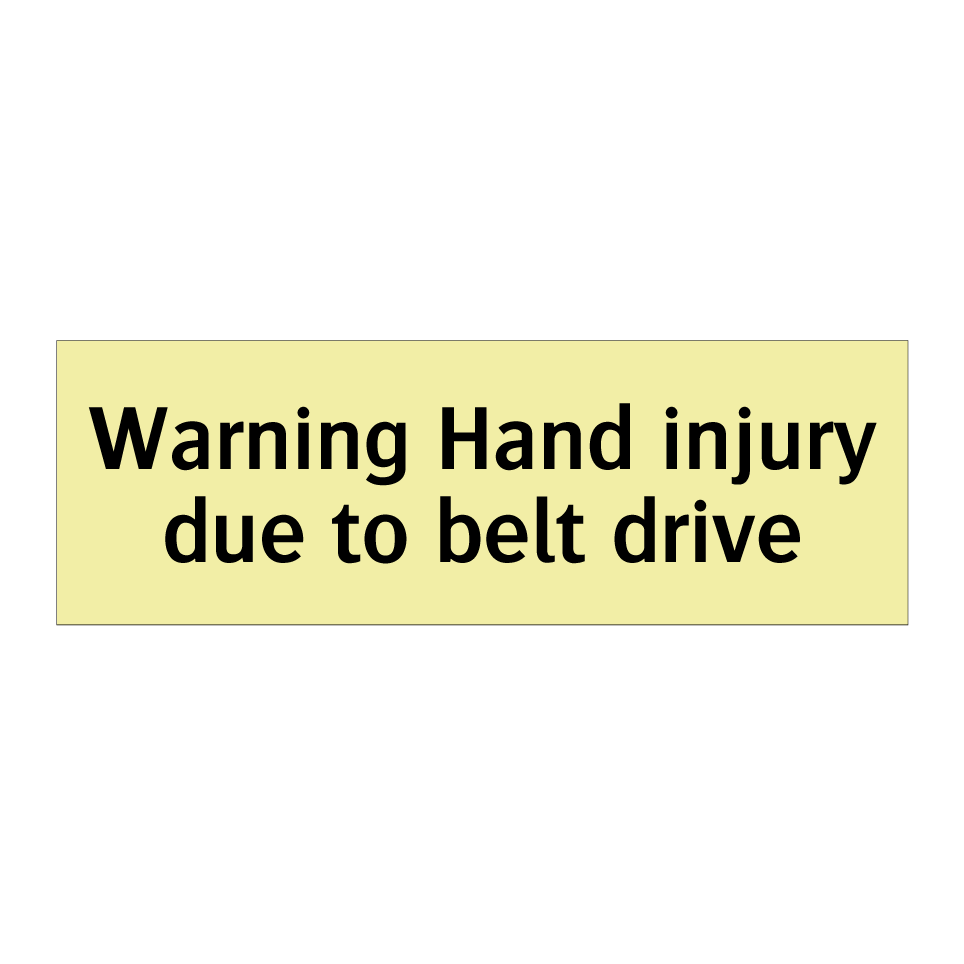 Warning Hand injury due to belt drive
