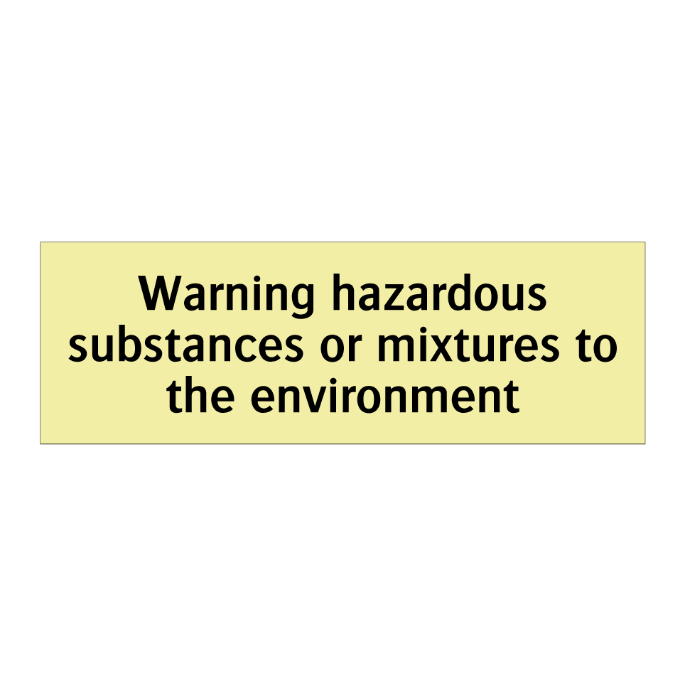 Warning hazardous substances or mixtures to the environment