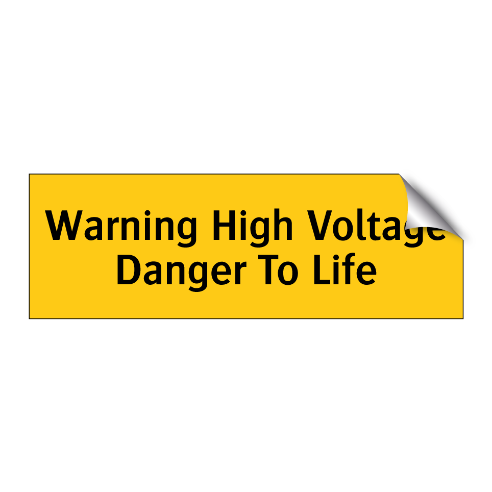 Warning High Voltage Danger To Life