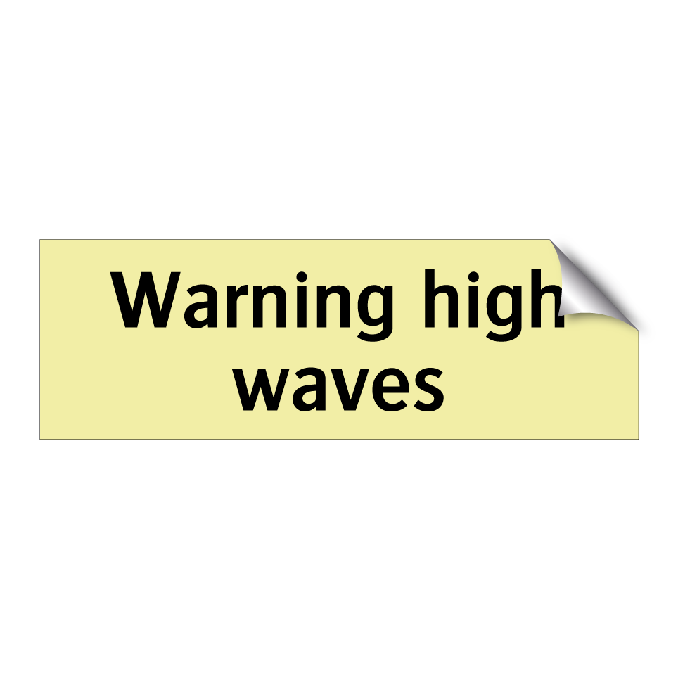 Warning high waves