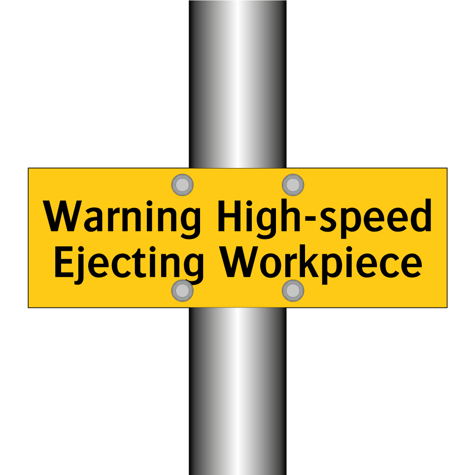 Warning High-speed Ejecting Workpiece