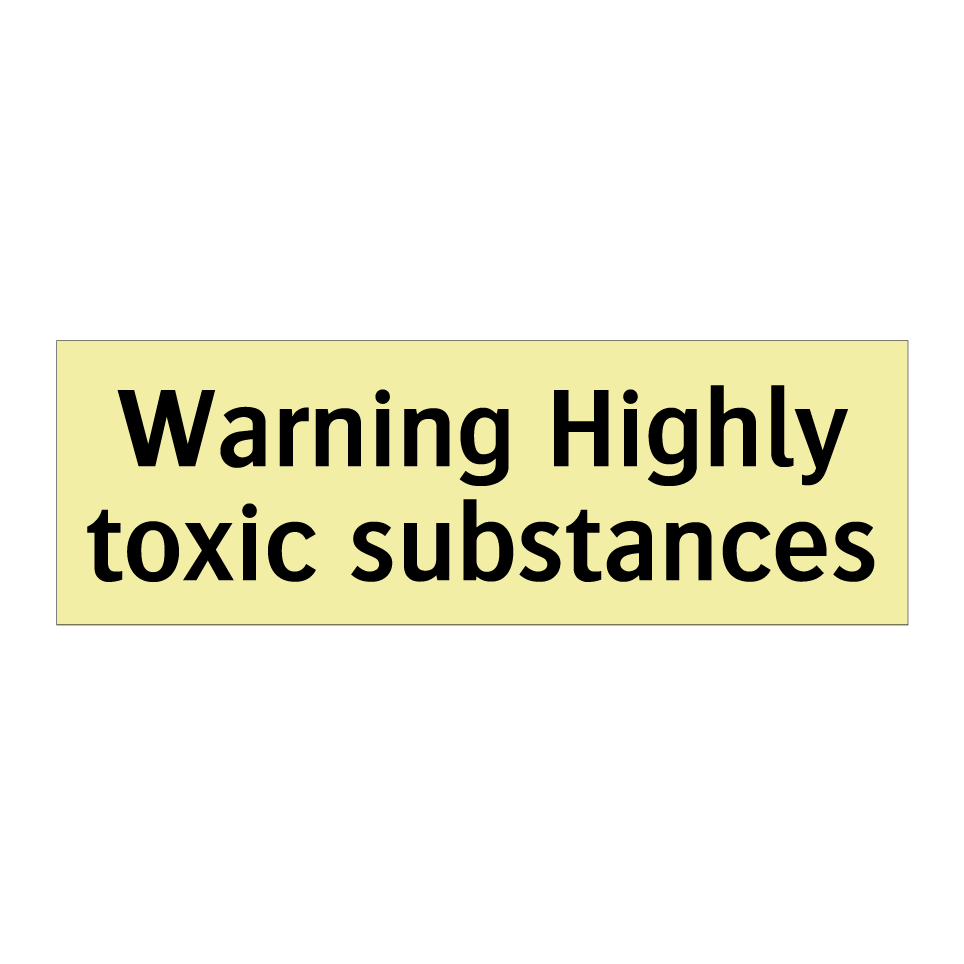 Warning Highly toxic substances