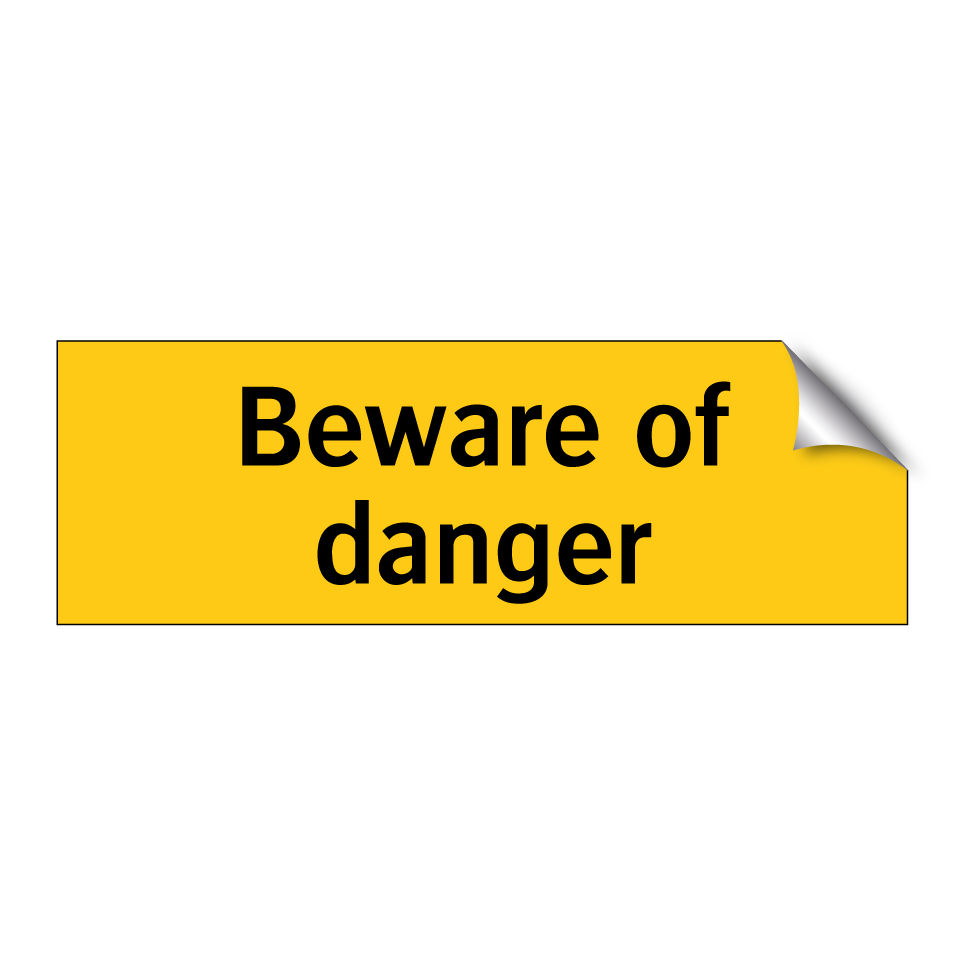 Beware of danger