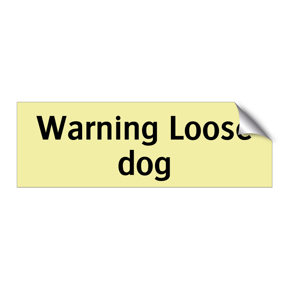 Warning Loose dog