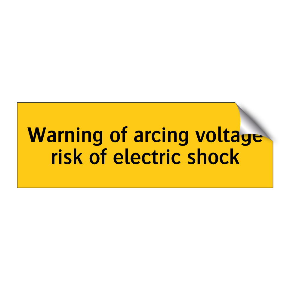 Warning of arcing voltage risk of electric shock