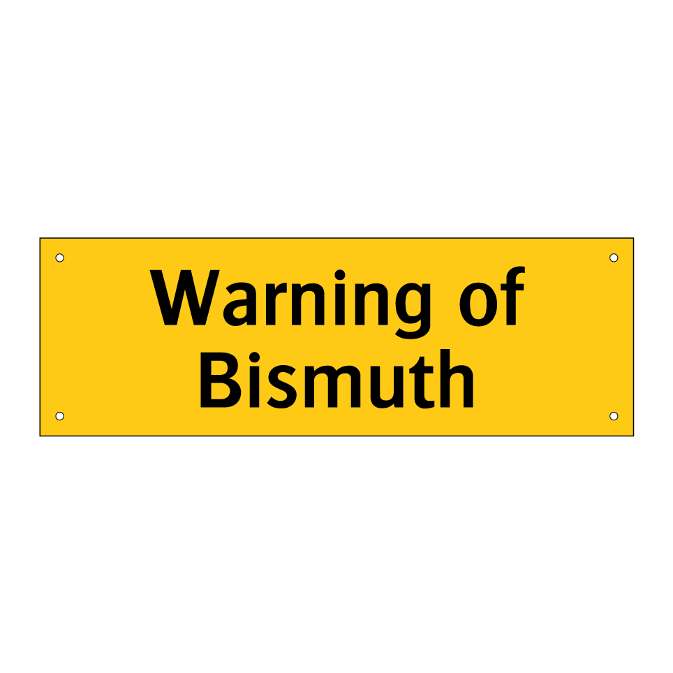 Warning of Bismuth