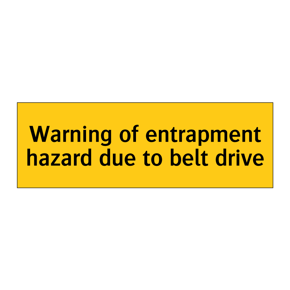 Warning of entrapment hazard due to belt drive